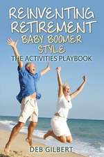 Reinventing Retirement Baby Boomer Style