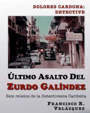 Ultimo Asalto del Zurdo Galindez