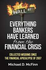 Everything Bankers Have Learned from the Financial Crisis