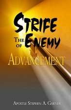 Strife the Enemy of Advancement