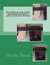 Notebook for Anna Magdalena Bach and Dadgad Guitar