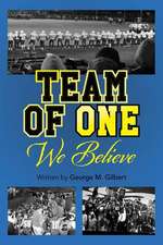 Team of One We Believe