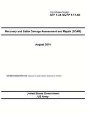 Army Techniques Publication Atp 4-31 /McRp 4-11.4a Recovery and Battle Damage Assessment and Repair (Bdar) August 2014