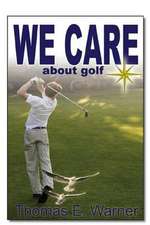 We Care about Golf