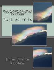 Digital Concordance - Book 20 - Seventeen to Sought