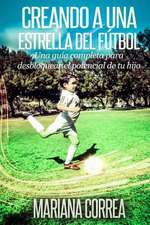 Creando Una Estrella del Futbol