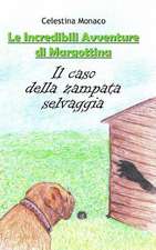 Le Incredibili Avventure Di Margottina. Il Caso Della Zampata Selvaggia