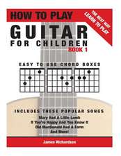 How to Play Guitar for Children Book 1