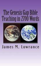 The Genesis Gap Bible Teaching in 2700 Words