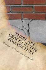 There Are Cracks in the Foundation