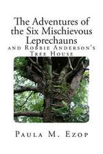 The Adventures of the Six Mischievous Leprechauns