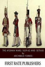 The Afghan Wars 1839-42 and 1878-80