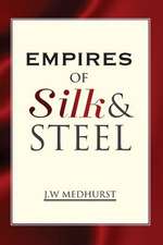 Empires of Silk and Steel