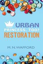 Urban Princess, Too? Restoration