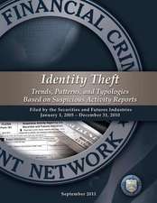 Identity Theft Trends, Patterns, and Typologies Based on Suspicious Activity Reports