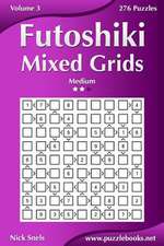 Futoshiki Mixed Grids - Medium - Volume 3 - 276 Puzzles