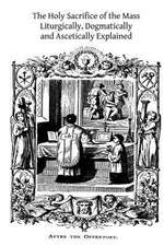 The Holy Sacrifice of the Mass