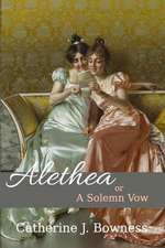 Alethea or a Solemn Vow