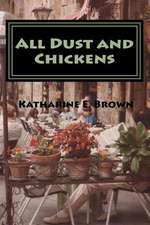 All Dust and Chickens