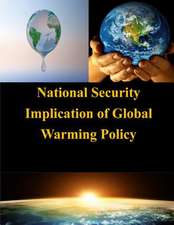 National Security Implication of Global Warming Policy