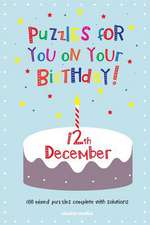 Puzzles for You on Your Birthday - 12th December