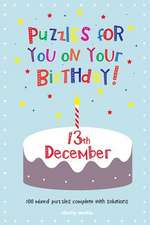 Puzzles for You on Your Birthday - 13th December