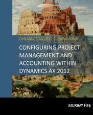 Configuring Project Management and Accounting Within Dynamics Ax 2012