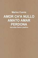 Amor Ch'a Nullo Amato Amar Perdona