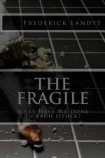 The Fragile