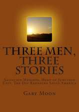 Three Men, Three Stories