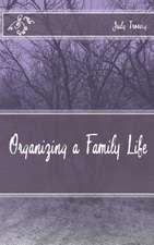 Organizing a Family Life