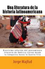 Una Literatura de La Historia Latinoamericana