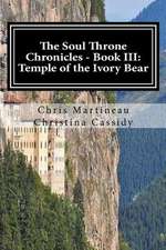 The Soul Throne Chronicles - Book III