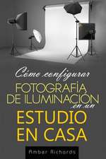 Como Configurar Fotografia de Iluminacion En Un Estudio En Casa