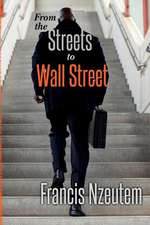 From the Streets to Wall Street