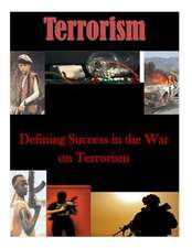 Defining Success in the War on Terrorism