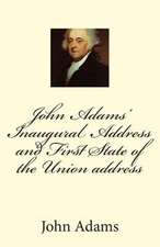 John Adams' Inaugural Address and First State of the Union Address