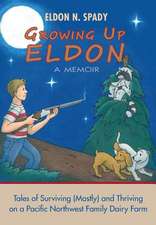 Growing Up Eldon, a Memoir