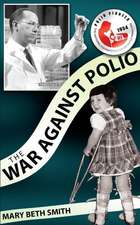 The War Against Polio