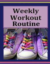 Weekly Workout Routine