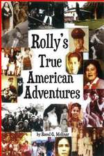 Rolly's True American Adventures