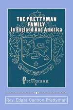 The Prettyman Family, in England and America, 1361-1968