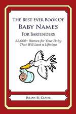 The Best Ever Book of Baby Names for Bartenders