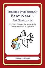 The Best Ever Book of Baby Names for Guardsmen