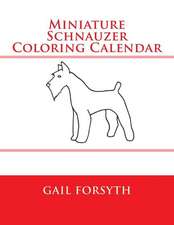 Miniature Schnauzer Coloring Calendar