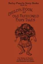 Child's Book of Old Fashioned Fairy Tales