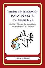 The Best Ever Book of Baby Names for Angels Fans