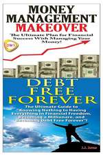 Money Management Makeover & Debt Free Forever