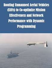 Routing Unmanned Aerial Vehicles (Uavs) to Co-Optimize Mission Effectiveness and Network Performance with Dynamic Programming