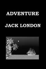 Adventure by Jack London